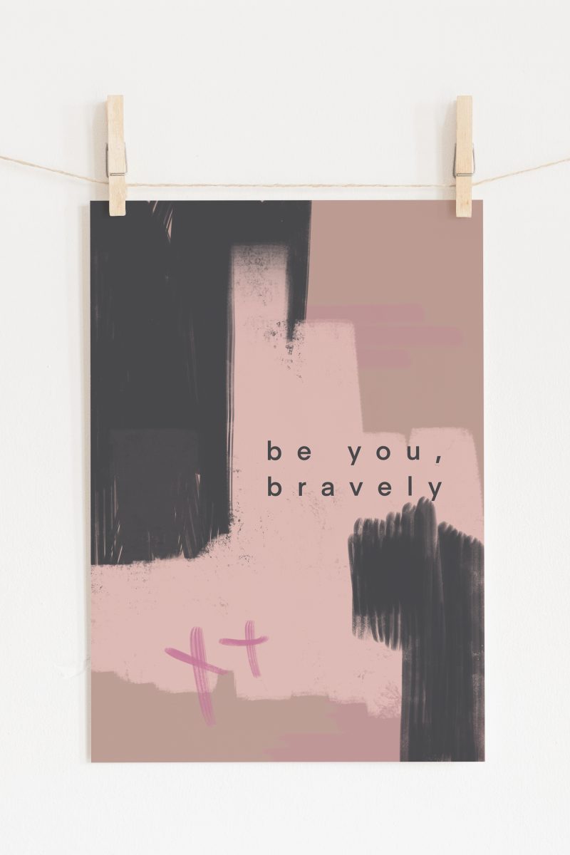 Be You Bravely Abstract Illustration A4 Art Print Wall decor, Unframed