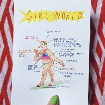 GIRLWORLD illustrated art print by Louise Mcfarlane featuring humorous comic-style annotations about modern femininity, body image, chaos, and girlhood.